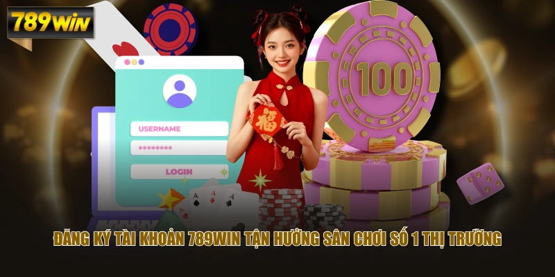 3 Bước Đăng Ký Trải Nghiệm Sân Chơi Cá Cược 789WIN Uy Tín 2 Đăng ký tài khoản 789WIN tận hưởng sân chơi số 1 thị trường