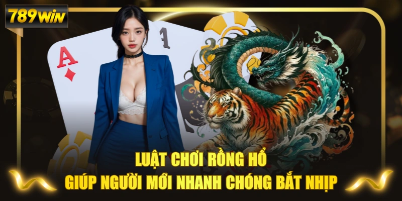 Luật Chơi Rồng Hổ Giúp Người Mới Nhanh Chóng Bắt Nhịp 1 Luật Chơi Rồng Hổ Giúp Người Mới Nhanh Chóng Bắt Nhịp